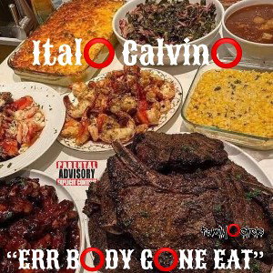 “Errbody Gone Eat” feat. Chris Kent prod.by Calvino 