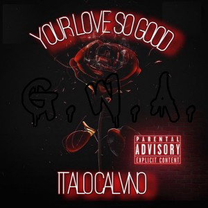 “Your L⭕️VE S⭕️ Good”