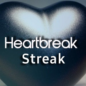 Heartbreak Streak