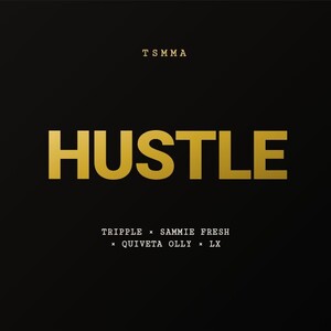 Hustle ft Sammie fresh, Quiveta Olly, Lx 