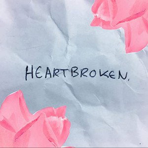 HeartBroken (Let her go)