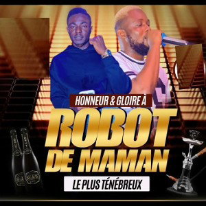 DJ BATUYO FEAT DJ LEO & CHOUCHOU SALVADOR - HONNEUR ET GLOIRE A ROBOT DE MAMAN LE PLUS TÉNÉBREUX