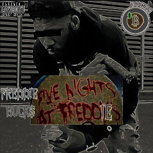 Freddie Buck$ - 5 NIGHTS AT FREDDIE’S THE BOOTLEG EP