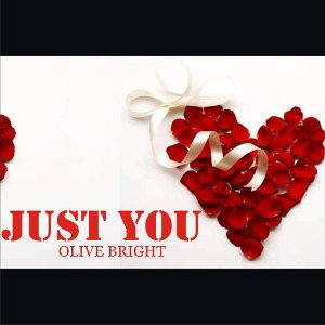 Olive Bright - Just You 