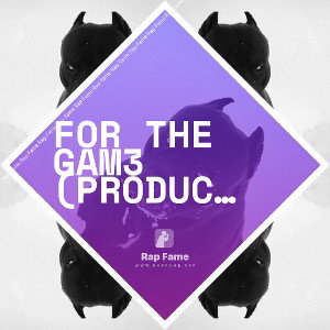 For The Gam3 (Produced by