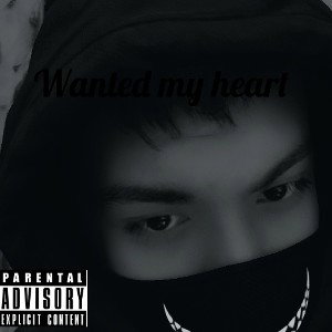 wanted my heart 