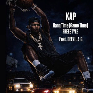 Kap “Hang Time [Game Time]” (Feat. DEEZIL A.G.)