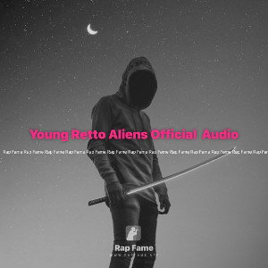 Young Retto Aliens Official  Audio 