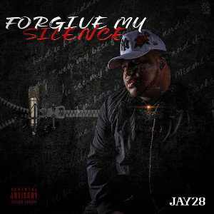 Jay 28 - Forgive My Silence