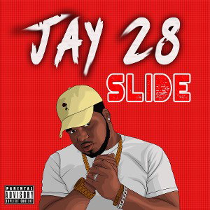 Slide - Jay 28 (Prod By Fantom Muzik)