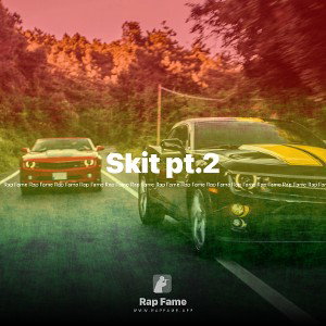 Skit pt.2