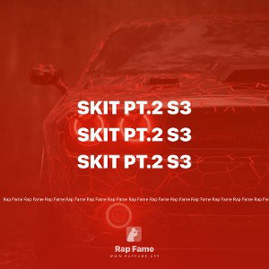 Skit pt.2 S3