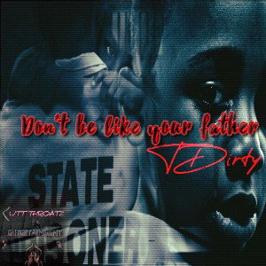 Don’t Be Like Your Father 