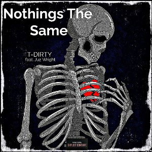 Nothings The Same freestyle-ft Juz Wright 