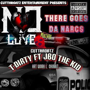 THERE GO DA NARCS-ft JBO THE KID No Love MIXTAPES Track 2 
