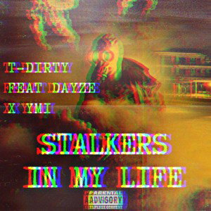 Stalker In My Life ft YMI Dayze x YMI
