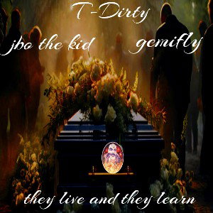 They live and they learn-ft Jbo & Gemifly