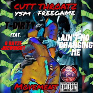 Ain’t No Changing Me-ft G HAYZE JUZWRIGHT 