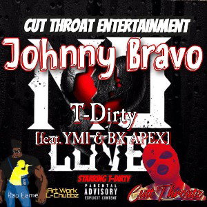 Johnny Bravo-ft YMI & BX APEX No Love MIXTAPES Track 9