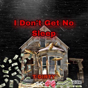 I Don’t Get No Sleep 