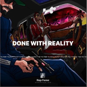 DONE WITH REALITY
