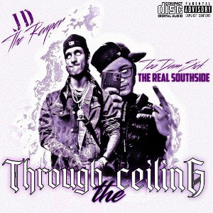 Through the Ceiling ft JD the Reaper