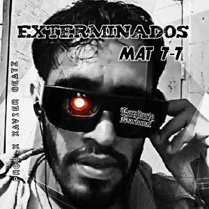 MAT 7-7 ....EXTERMINADOS
