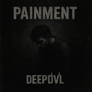 DeepDVL- PAINMENT prod.bySleepless Beats