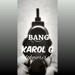 para Karol g muuuua