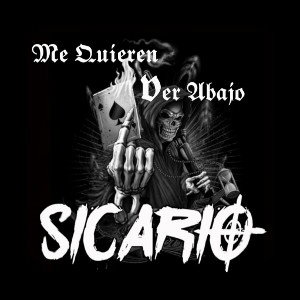 Los Sicarios  - Me Quieren Ver Abajo 2022-