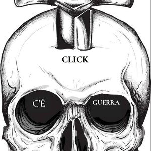 C'È GUERRA(Click)