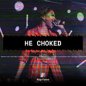 He choked 