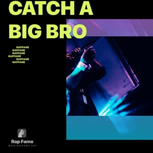 Catch A Big Bro