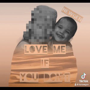 nEwGeN ~ Love me if you don’t 