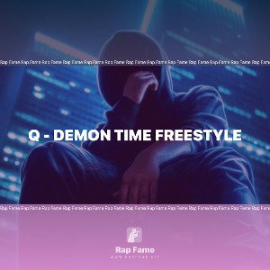 Q - Demon Time Freestyle
