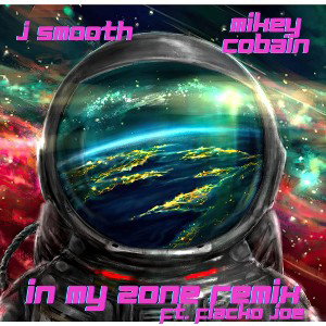 JSmooth & Mikey Cobain FT. Flacko Joe - In My Zone RMX