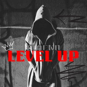 Flacko Joe - Level Up