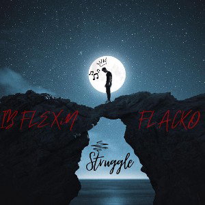 IB FLEXIN & FLACKO -  STRUGGLE
