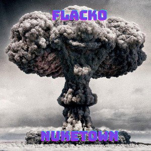 Flacko - Nuketown