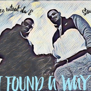 Studda Jay× Breez witout da E - I Found a Way