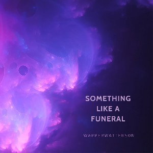 Something Like A Funeral