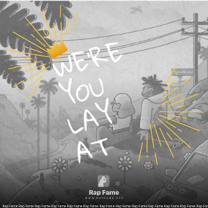 We’re you lay at