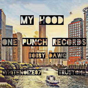 Bobby Dawg - MY HOOD ft Whitenoize, Trustone 