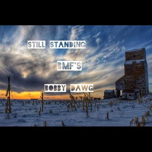 Bobby Dawg - Still Standing  