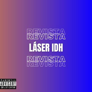 REVISTA 📖 - LÁSER IDH (AUDIO OFICIAL) 