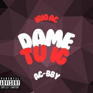 DAME TU IG - IRIO AC (AUDIO OFICIAL)