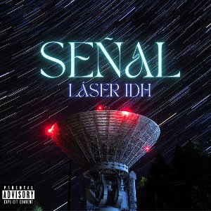 SEÑAL 📡 - LÁSER IDH (AUDIO OFICIAL)