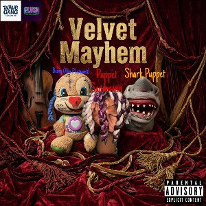 Velvet Mayhem (Ft. Plushaveli & Shark Puppet)