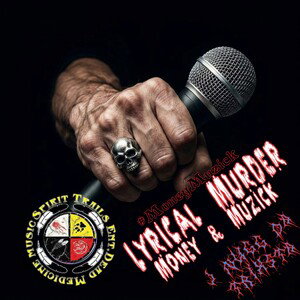 Lyrical Murder , Money & Muzick