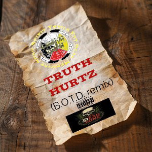 Truth Hurtz (BOTDremix)